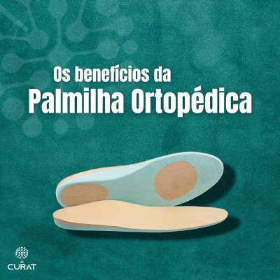 Os benefícios da Palmilha Ortopédica Os benefícios da Palmilha Ortopédica
